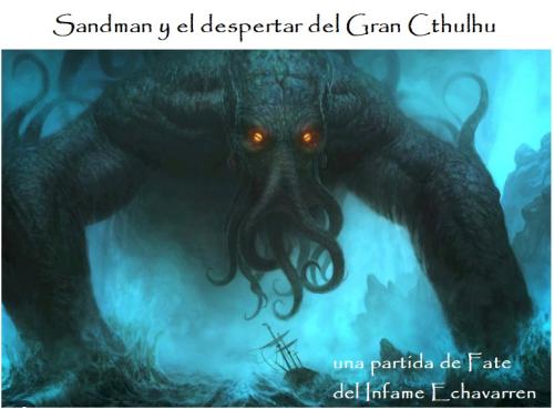Sandman y el despertar del gran Cthulhu