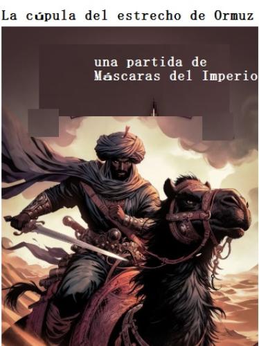 La c&uacute;pula del estrecho de Ormuz